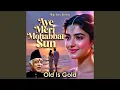 Lagu Aye Meri mohabbat Sun | Tu Mujhe Bhulade