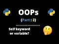 OOPs for Beginners - What is Self Reference variable in Python