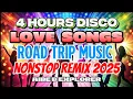 Download Lagu 4 HOURS DISCO LOVE SONGS 💥 ROAD TRIP MUSIC NONSTOP REMIX 2025 | AIBE D EXPLORER