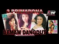 Lagu DEMAM DANGDUT • 3 PRIMADONA || IIS DAHLIA, ERIE SUZAN \u0026 DEWI PURWATI