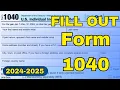 FILL OUT Form 1040 LIKE A PRO 2024-2025 Preparing your Taxes