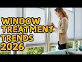 Top 10 Window Treatment Trends for 2026 Stylish Modern Home Decor Ideas