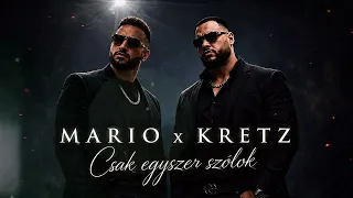 MARIO x KRETZ - Csak egyszer szolok