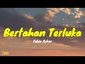 Download Lagu Bertahan Terluka - Fabio Asher (LYRICS)
