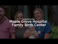 North Memorial Health Family Birth Center - Maple Grove Hospital Virtual Tour
