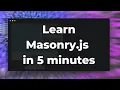 Learn Masonry JS in 5 Minutes