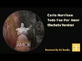 Carla Morrison - Todo Fue Por Amor Bachata Remixed By DJ DanDy