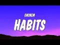 Download Lagu Eminem - Habits (Lyrics)