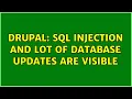 Drupal SQL injection and lot of database updates are visible
