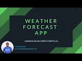 Android Developer s Portfolio - Build a Forecast Weather App