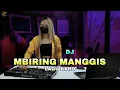 Download Lagu DJ MBIRING MANGGIS🌴LAGU KARO TERPOPULER