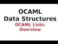 OCAML Data Structures OCAML Lists Overview