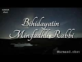 Bihidayatin min fadhli Rabbi ||menyejukan hati||Lirik dan terjemahan-terbaru-2020