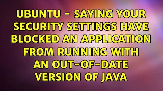 Ubuntu - saying your security settings have blocked an application from running with an