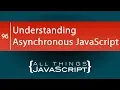 Understanding Asynchronous JavaScript