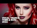 Download Lagu VOCAL TRANCE - THEN \u0026 NOW 2022 [FULL ALBUM]