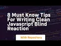 8 must know tips for writing clean javascript blind reaction