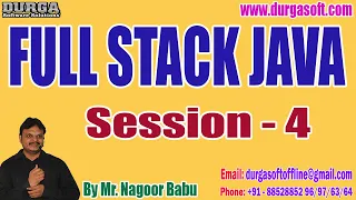 FULL STACK JAVA tutorials Session - 4 by Mr Nagoor Babu On 23-11-2022 6PM IST
