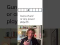 Cryptic Clue Guns of war or any power play 8