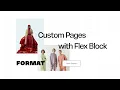 Unleash Your Creative Vision Master Custom Pages Flex Block with Format