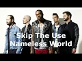 Lagu 【和訳】Skip The Use - Nameless World (リクエスト)
