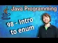 Java Programming Tutorial 98 - Intro to enum