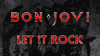 Download Bon Jovi - Let It Rock (Lyrics) Official Remaster MP3