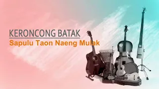 sapulu taon naeng mulak keroncong batak