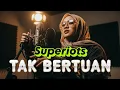 Lagu Superiots - Tak Bertuan - Pari Kesit Rap Hijab