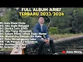 Download Lagu ARIEF FULL ALBUM TERBAIK 2023 - ARIEF SATU RASA CINTA - FULL ALBUM ARIEF TERBARU 2023