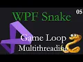 C WPF Snake App Tutorial 05 - Game loop and multithreading