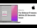 How to fix Sidecar Freezes within 20 seconds Issue iPad Mac
