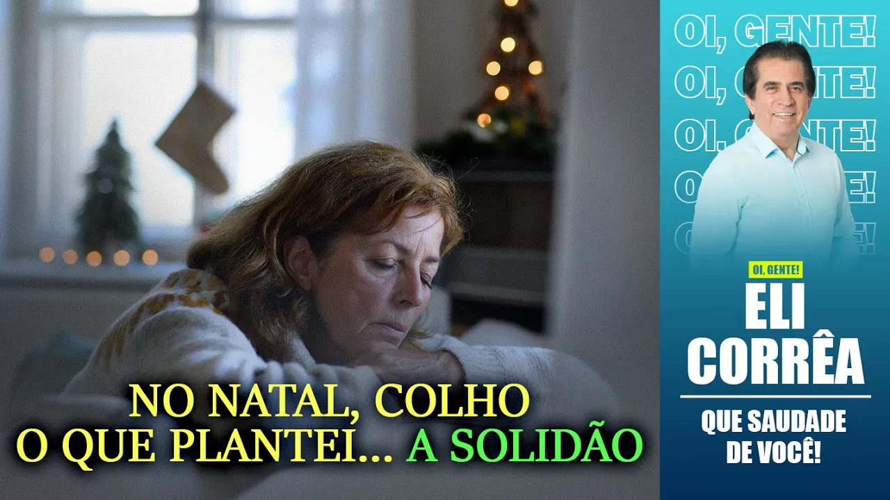 No Natal, colho o que plantei... a solidão | Eli Corrêa Oficial |