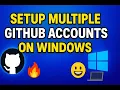 Use 2 GitHub Accounts on 1 PC Personal Work Setup No Conflicts