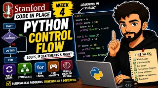 Code in Place Week 4 Learning Python Control Flow in Public