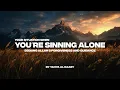 YOUR SITUATION WHEN YOU'RE SINNING ALONE | SEEKING ALLAH'S FORGIVENESS AND GUIDANCE
