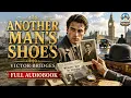 Another Man s Shoes A Thrilling Adventure by Victor Bridges