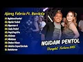 Lagu Ajeng Febria Ft Bardolo - NGIDAM PENTOL - NGELER KABEL - NGAMEN 4 || DANGDUT TERBARU 2025