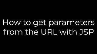 Java How to get parameters from the URL with JSP 5solution