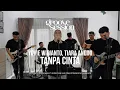 Lagu Yovie Widianto, Tiara Andini - Tanpa Cinta (Live Cover by Groove Session ft. Andien Tyas)