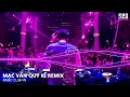 Download Lagu NONSTOP TIKTOK 2023 - MẠC VẤN QUY KỲ REMIX (TVD REMIX) - NHẠC REMIX HOT TIKTOK 2023
