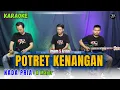 Download Lagu POTRET KENANGAN KARAOKE ( NADA PRIA )