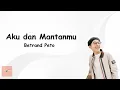 Download Lagu Lirik Lagu Aku dan Mantanmu - Betrand Peto