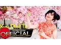 Download Lagu Xuân Phát Tài - Song Thư [Official HD]