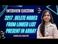 3217 Delete Nodes From Linked List Present in Array Linked List Hash Set O n Leetcode