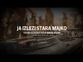 Lagu Ja izlezi stara majko - Toshibasz Remix for Stamena House