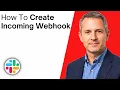 How To Create A Slack Incoming Webhook