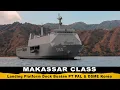 LPD Kelas MAKASSAR, ToT Dari Korea, Dibuat Oleh PT PAL Surabaya, Dijual Ke Filipina