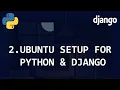 Get started with Python and Django Linux Setup Django Beginner Tutorial 2