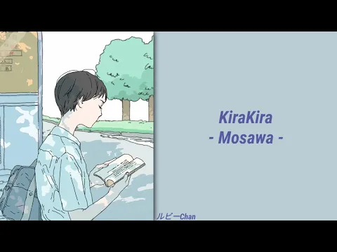 Download MP3 もさを • きらきら 『KiraKira/Mosawo』 ||  LYRICS (ROM/KANJI/ENG)